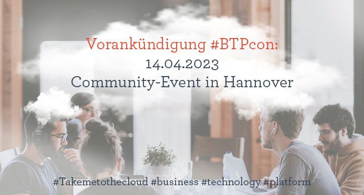 BTPcon - die Community Konferenz rund um die Themen der Business Technology Platform