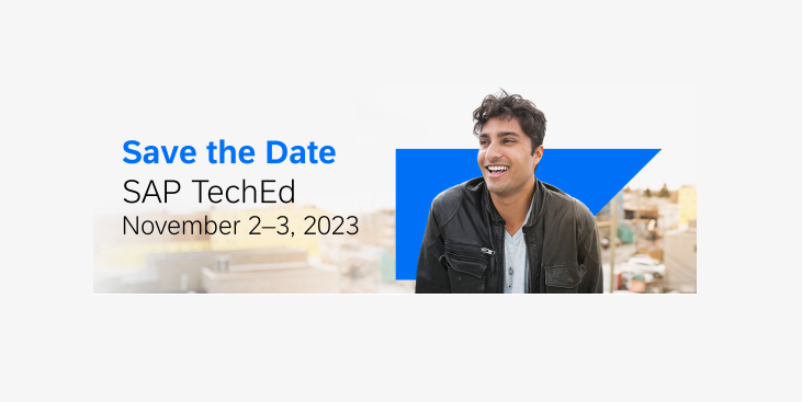 Save the Date! SAP TechEd, November 2-3, 2023