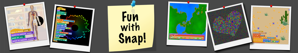 "Fun with Snap!" banner showing different Snap! projects in instant camera images