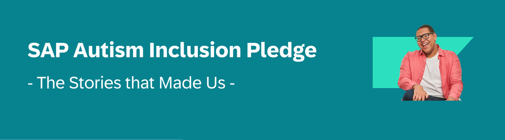 SAP Autism Inclusion Pledge - The Stories That Made Us