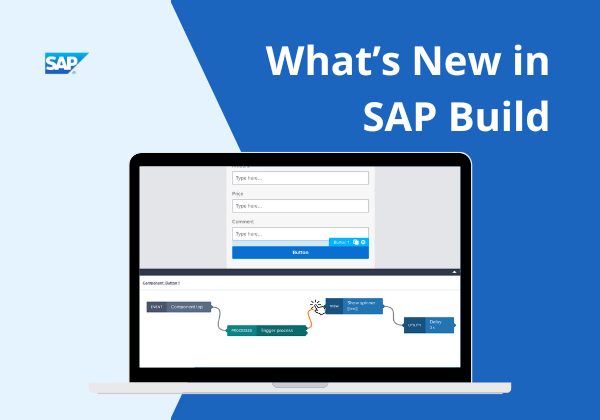 What’s New in SAP Build – Seamless Integration of Processes and Apps
